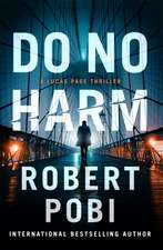 Pobi, R: Do No Harm
