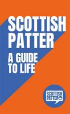 Scottish Patter: A Guide to Life