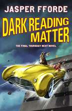 Dark Reading Matter: The Last Thursday Next novel