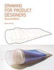 Drawing for Product Designers Second Edition