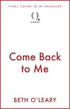 Come Back to Me: the unmissable new love story from the bestselling author