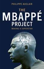The Mbappé Project: Making a Superstar