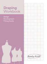 Draping Workbook: Design Development & Fitting Guide