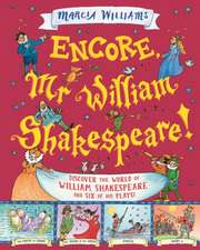 Encore, Mr William Shakespeare!