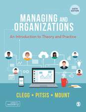 Managing and Organizations: An Introduction to Theory and Practice