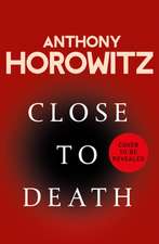 Horowitz, A: Close to Death