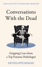 Conversations with the Dead