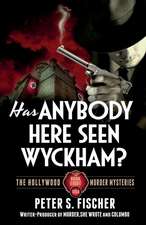 Has Anybody Here Seen Wyckham?