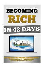 Becoming Rich in 42 Days