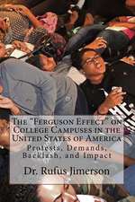 The Ferguson Effect on College Campuses in the United States of America