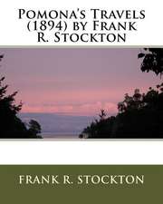 Pomona's Travels (1894) by Frank R. Stockton