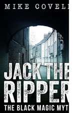 Jack the Ripper - The Black Magic Myth