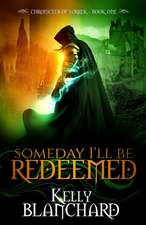 Someday I'll Be Redeemed