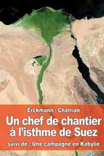 Un Chef de Chantier A L'Isthme de Suez