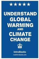 Understand Global Warming and Climate Change