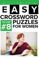 Will Smith Easy Crossword Puzzles for Women - Volume 8