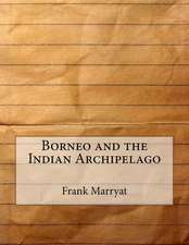 Borneo and the Indian Archipelago