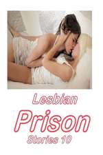 Lesbian Prison Stories 10