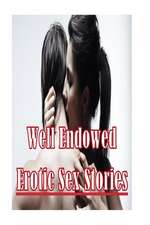 Well Endowed Erotic Sex Stories