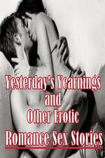 Yesterday's Yearnings and Other Erotic Romance Sex Stories