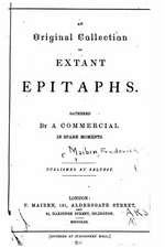 An Original Collection of Extant Epitaphs