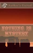 Nothing Is Mystery