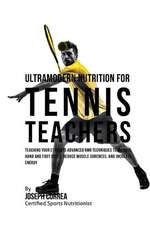 Ultramodern Nutrition for Tennis Teachers