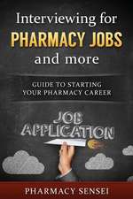 Interviewing for Pharmacy Jobs and More