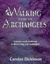 Walking with the Archangels