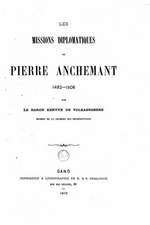 Les Missions Diplomatiques de Pierre Anchemant, 1492-1506