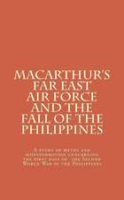 MacArthur's Far East Air Force and the Fall of the Philippines