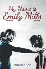 My Name Is Emily Mills