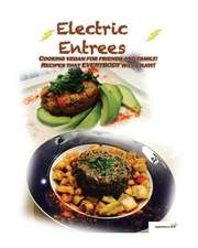 Electric Entrees