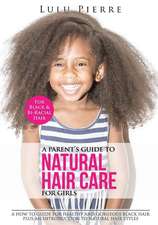 A Parent's Guide to Natural Hair Care for Girls