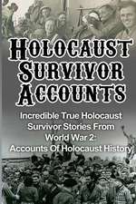 Holocaust Survivor Accounts