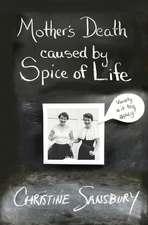 Mother's Death Caused by Spice of Life