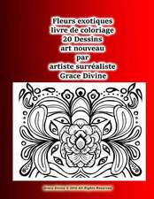 Fleurs Exotiques Livre de Coloriage 20 Dessins Art Nouveau Par Artiste Surrealiste Grace Divine