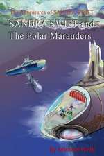 Sandra Swift and the Polar Marauders