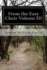 From the Easy Chair Volume III