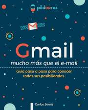 Gmail - Mucho Mas Que El E-mail