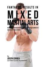 Fantastic Results in Mixed Martial Arts