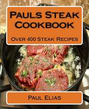 Pauls Steak Cookbook