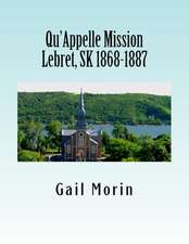 Qu'appelle Mission Lebret, Sk 1868-1887