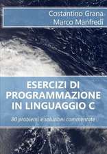 Esercizi Di Programmazione in Linguaggio C