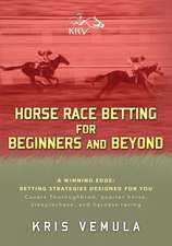 Horse Race Betting for Beginners and Beyond