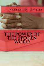 The Power of the Spoken Word