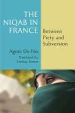 The Niqab in France – Between Piety and Subversion