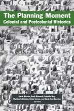 The Planning Moment – Colonial and Postcolonial Histories