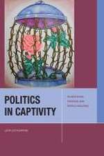 Politics in Captivity – Plantations, Prisons, and World–Building