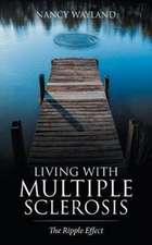 Living with Multiple Sclerosis